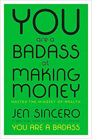 Personal Development Book - You Are a Badass at Making Money by Jen Sincero